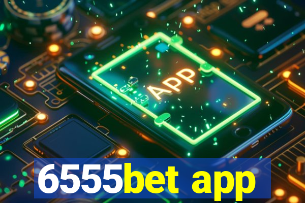 6555bet app